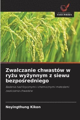 Zwalczanie chwastw w ry&#380;u wy&#380;ynnym z siewu bezpo&#347;redniego 1