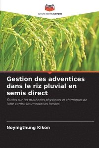 bokomslag Gestion des adventices dans le riz pluvial en semis direct