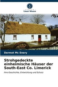 bokomslag Strohgedeckte einheimische Huser der South-East Co. Limerick