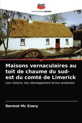 Maisons vernaculaires au toit de chaume du sud-est du comt de Limerick 1