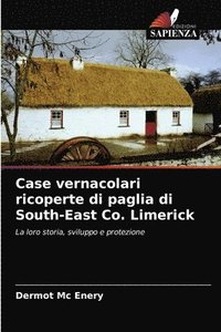 bokomslag Case vernacolari ricoperte di paglia di South-East Co. Limerick
