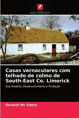 Casas vernaculares com telhado de colmo de South-East Co. Limerick 1