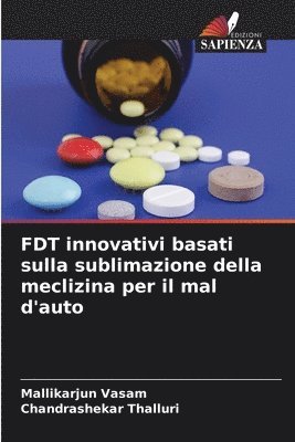 bokomslag FDT innovativi basati sulla sublimazione della meclizina per il mal d'auto