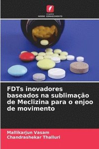 bokomslag FDTs inovadores baseados na sublimao de Meclizina para o enjoo de movimento