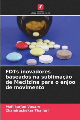 bokomslag FDTs inovadores baseados na sublimação de Meclizina para o enjoo de movimento