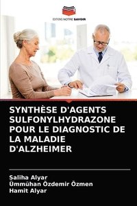bokomslag Synthse d'Agents Sulfonylhydrazone Pour Le Diagnostic de la Maladie d'Alzheimer