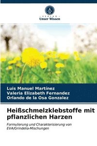 bokomslag Heischmelzklebstoffe mit pflanzlichen Harzen