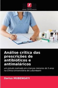bokomslag Anlise crtica das prescries de antibiticos e antimalricos