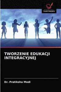 bokomslag Tworzenie Edukacji Integracyjnej