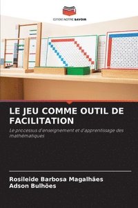 bokomslag Le Jeu Comme Outil de Facilitation