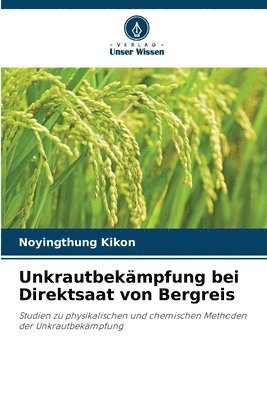 Unkrautbekmpfung bei Direktsaat von Bergreis 1