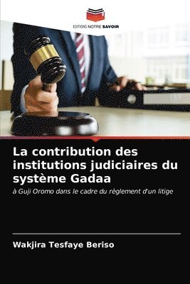 La contribution des institutions judiciaires du systme Gadaa 1