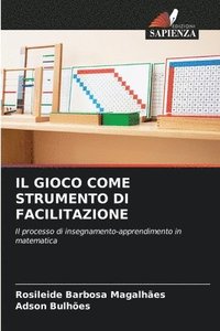 bokomslag Il Gioco Come Strumento Di Facilitazione