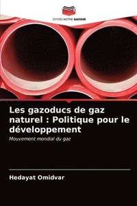 bokomslag Les gazoducs de gaz naturel