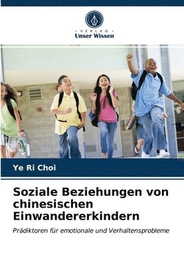 bokomslag Soziale Beziehungen von chinesischen Einwandererkindern