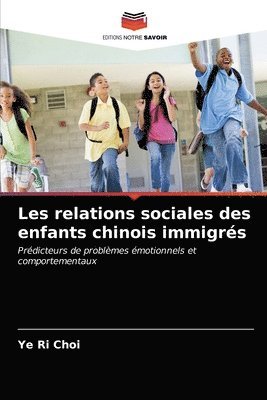 Les relations sociales des enfants chinois immigrs 1