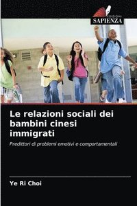 bokomslag Le relazioni sociali dei bambini cinesi immigrati