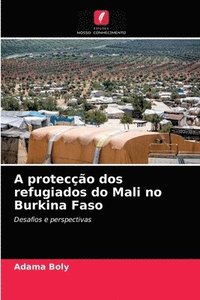bokomslag A proteco dos refugiados do Mali no Burkina Faso