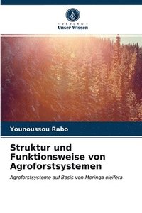 bokomslag Struktur und Funktionsweise von Agroforstsystemen