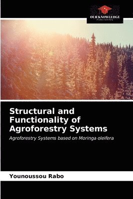 Structural and Functionality of Agroforestry Systems 1