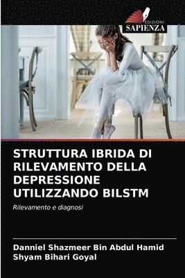 bokomslag Struttura Ibrida Di Rilevamento Della Depressione Utilizzando Bilstm