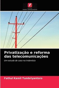 bokomslag Privatizao e reforma das telecomunicaes
