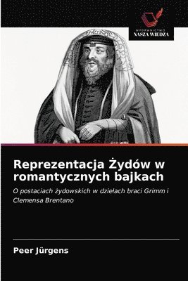 Peer Jürgens - Reprezentacja Żydów w romantycznych bajkach, Häftad