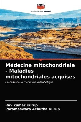 Mdecine mitochondriale - Maladies mitochondriales acquises 1