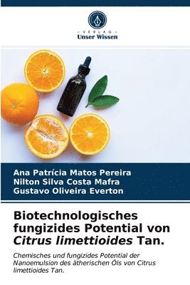 Biotechnologisches fungizides Potential von Citrus limettioides Tan. 1