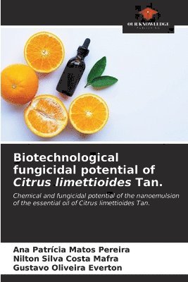 Biotechnological fungicidal potential of Citrus limettioides Tan. 1