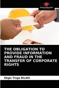 bokomslag The Obligation to Provide Information and Fraud in the Transfer of Corporate Rights
