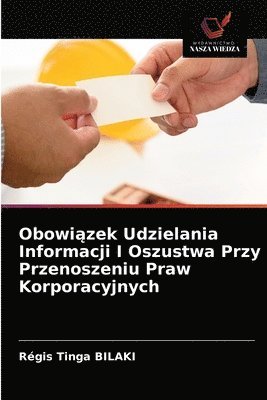 bokomslag Obowi&#261;zek Udzielania Informacji I Oszustwa Przy Przenoszeniu Praw Korporacyjnych