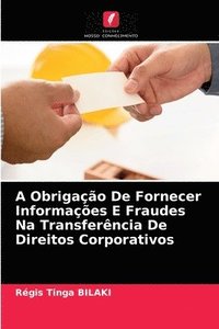 bokomslag A Obrigao De Fornecer Informaes E Fraudes Na Transferncia De Direitos Corporativos