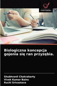 bokomslag Biologiczna koncepcja gojenia si&#281; ran przyz&#281;bia.