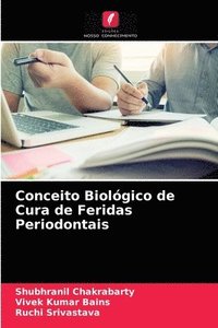 bokomslag Conceito Biolgico de Cura de Feridas Periodontais