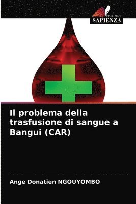 bokomslag Il problema della trasfusione di sangue a Bangui (CAR)