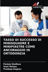 bokomslag Tasso Di Successo Di Minisquadre E Minipiastre Come Ancoraggio in Ortodonzia
