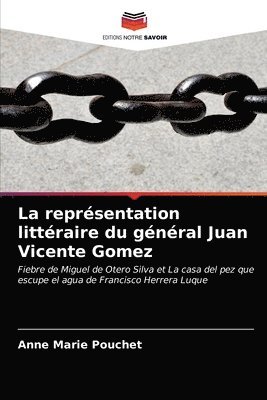 La reprsentation littraire du gnral Juan Vicente Gomez 1