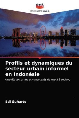 Profils et dynamiques du secteur urbain informel en Indonsie 1