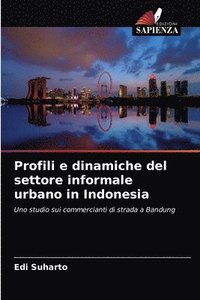 bokomslag Profili e dinamiche del settore informale urbano in Indonesia