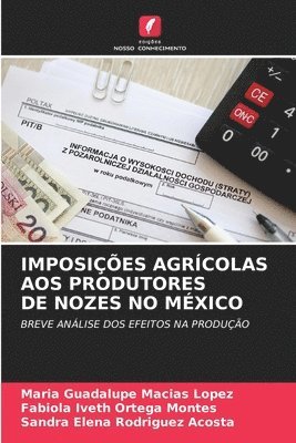 bokomslag Imposições Agrícolas Aos Produtores de Nozes No México