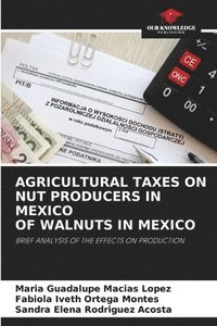 bokomslag Agricultural Taxes on Nut Producers in Mexico of Walnuts in Mexico