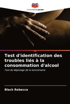 Test d'identification des troubles lis  la consommation d'alcool 1