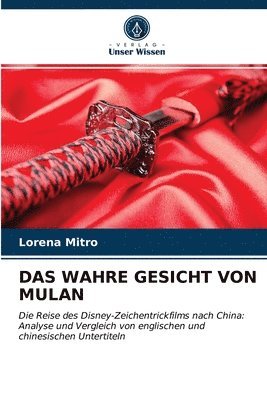 bokomslag Das Wahre Gesicht Von Mulan