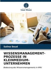 bokomslag Wissensmanagement-Prozesse in Kleinmedium-Unternehmen