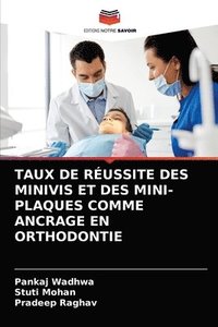 bokomslag Taux de Russite Des Minivis Et Des Mini-Plaques Comme Ancrage En Orthodontie