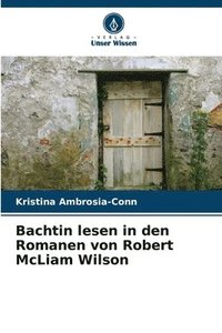 bokomslag Bachtin lesen in den Romanen von Robert McLiam Wilson