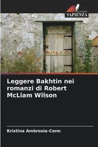 bokomslag Leggere Bakhtin nei romanzi di Robert McLiam Wilson
