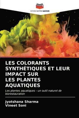 Les Colorants Synthtiques Et Leur Impact Sur Les Plantes Aquatiques 1