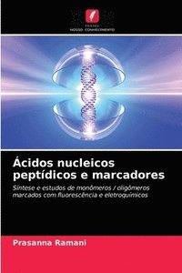 bokomslag Acidos nucleicos peptidicos e marcadores
